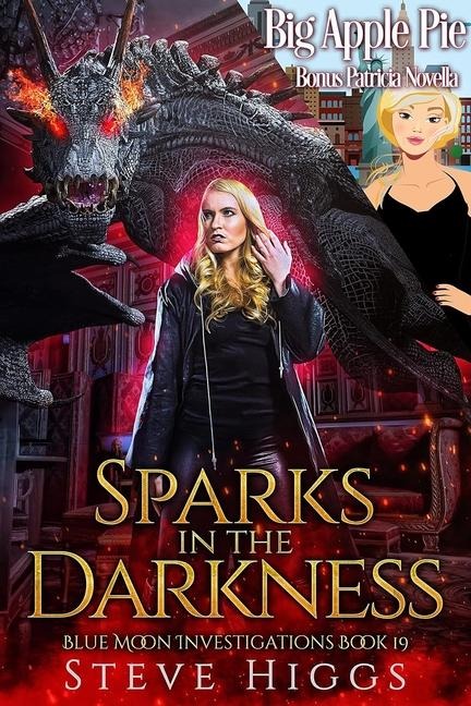 Sparks in the Darkness - A Novella - Steve Higgs