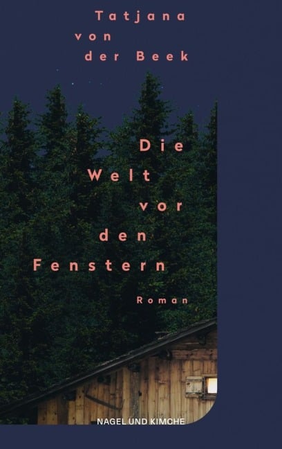 Die Welt vor den Fenstern - Tatjana von der Beek