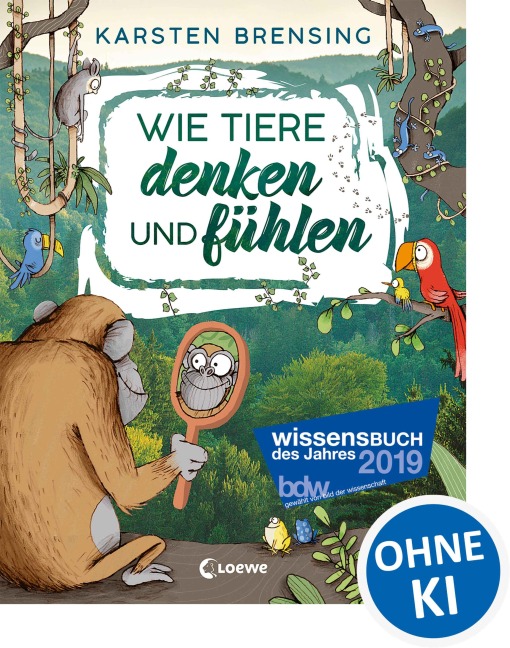 Wie Tiere denken und fühlen - Karsten Brensing