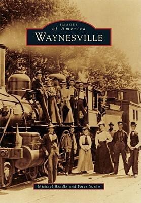 Waynesville - Michael Beadle, Peter Yurko