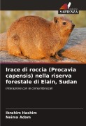 Cover-Bild zum Titel 'Irace di roccia (Procavia capensis) nella riserva forestale di Elain, Sudan' von 'Ibrahim Hashim, Neima Adam'