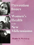 Cover-Bild zum Titel 'Prevention Issues for Women's Health in the New Millennium' von 'Wendee Wechsberg'