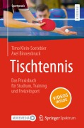 Cover-Bild zum Titel 'Tischtennis - Das Praxisbuch für Studium, Training und Freizeitsport' von 'Timo Klein-Soetebier, Axel Binnenbruck'