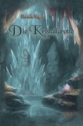 Cover-Bild zum Titel 'Die Kristallgrotte' von 'Daniela Vogel'