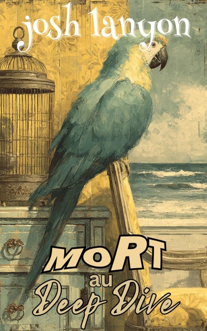 Mort au Deep Dive (Secrets et Scrabble, #7) - Josh Lanyon