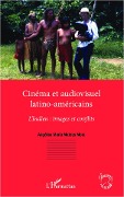 Cover-Bild zum Titel 'Cinéma et audiovisuel latino-américains' von 'Mateus Mora'