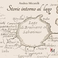Storie intorno al lago - Andrea Micarelli