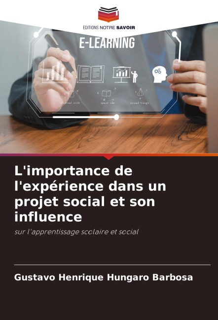 L'importance de l'expérience dans un projet social et son influence - Gustavo Henrique Hungaro Barbosa