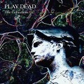 Cover-Bild zum Titel 'The Collection' von 'Play Dead'
