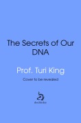 Cover-Bild zum Titel 'The Secrets of our DNA' von 'Turi King'