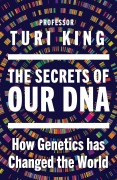 Cover-Bild zum Titel 'The Secrets of our DNA' von 'Turi King'