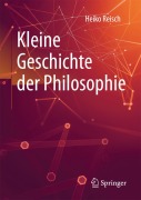 Cover-Bild zum Titel 'Kleine Geschichte der Philosophie' von 'Heiko Reisch'