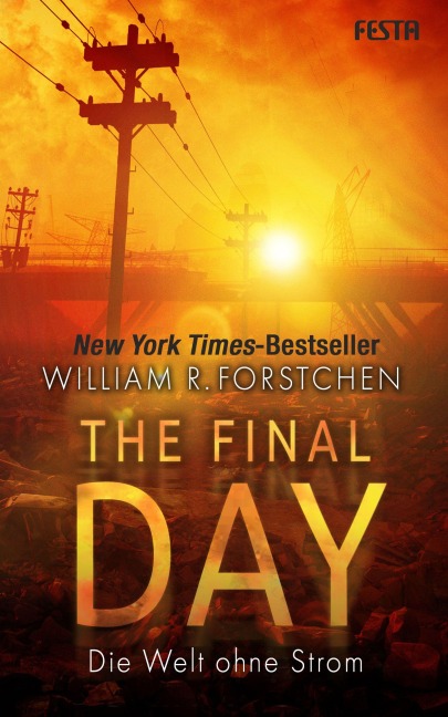 The Final Day - Die Welt ohne Strom - William R. Forstchen