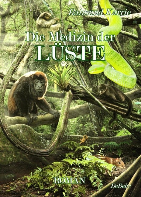 Die Medizin der Lüste - Raimund Karrie