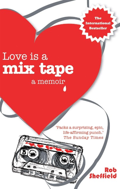 Love Is A Mix Tape - Rob Sheffield