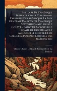 Cover-Bild zum Titel 'Histoire De L'amÃ(c)rique Septentrionale Contenant L'histoire Des AbÃ(c)naquis, La Paix GÃ(c)nÃ(c)rale Dans Toute L'amerique Septentrionale, Sous Le Gouvernement De Monsieur Le Comte De Frontenac Et Monsieur Le Chevalier De Callieres, Pendant Laquelle Des' von ''