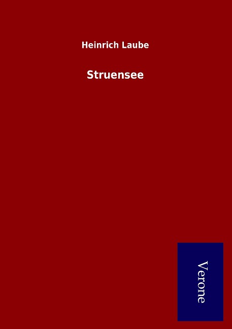 Struensee - Heinrich Laube