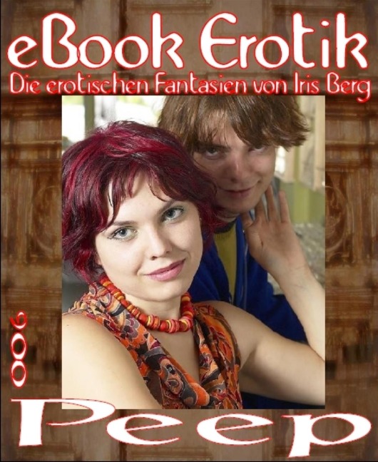 eBook Erotik 006: Peep - Iris Berg