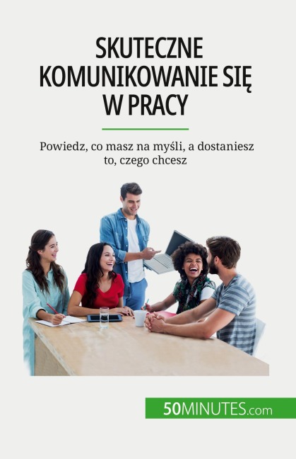 Skuteczne komunikowanie si¿ w pracy - Virginie de Lutis