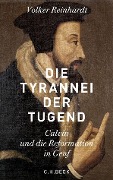 Cover-Bild zum Titel 'Die Tyrannei der Tugend' von 'Volker Reinhardt'