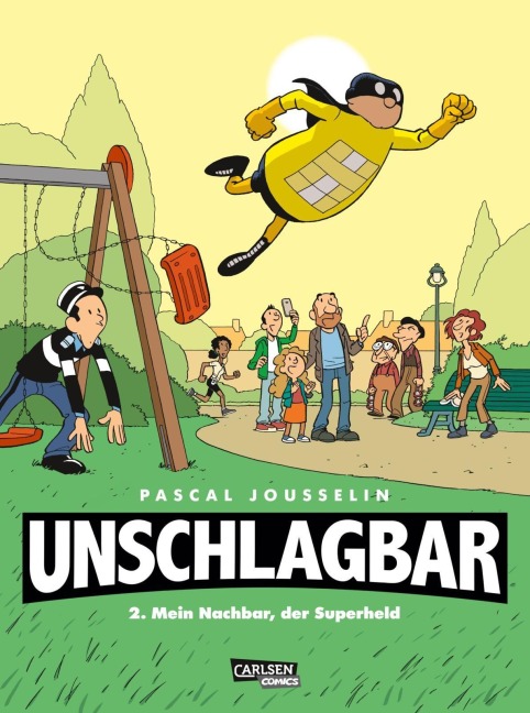 Unschlagbar! 2: Mein Nachbar, der Superheld - Hardcoverausgabe - Pascal Jousselin