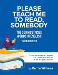 Cover-Bild zum Titel 'Please Teach Me to Read, Somebody: The 500 Most Used Words in English Workbook' von 'Kamla Williams'