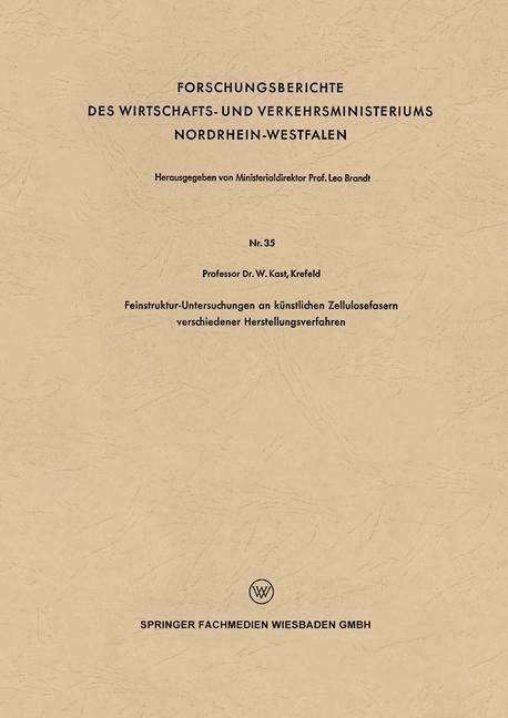 Feinstruktur-Untersuchungen an künstlichen Zellulosefasern verschiedener Herstellungsverfahren - Wilhelm Kast