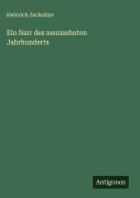 Cover-Bild zum Titel 'Ein Narr des neunzehnten Jahrhunderts' von 'Heinrich Zschokke'