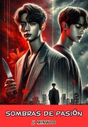 Cover-Bild zum Titel 'Sombras de Pasión (HISTORIAS BOYLOVE, #0)' von 'Ji Minwoo'