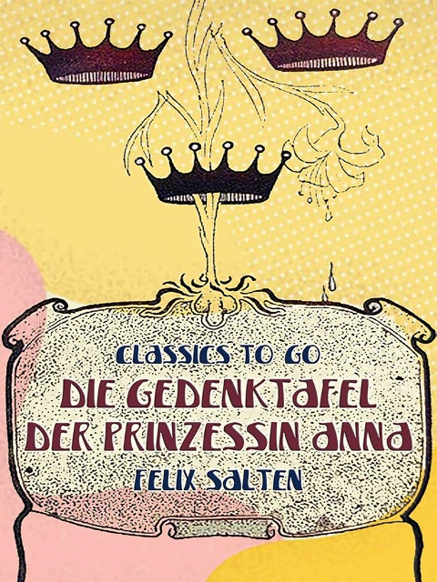 Die Gedenktafel der Prinzessin Anna - Felix Salten