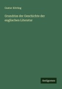 Cover-Bild zum Titel 'Grundriss der Geschichte der englischen Literatur' von 'Gustav Körting'