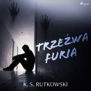Cover-Bild zum Titel 'Trze¿wa furia' von 'K. S. Rutkowski'