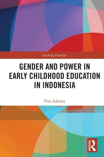 Gender and Power in Early Childhood Education in Indonesia - Vina Adriany