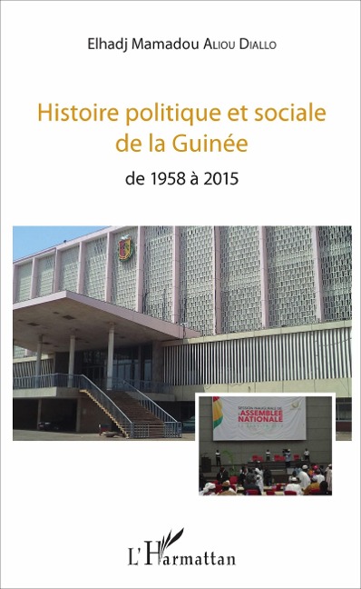 Histoire politique et sociale de la Guinée - Aliou Diallo