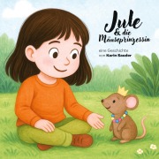 Cover-Bild zum Titel 'Jule & die Mäuseprinzessin' von 'Karin Sauder'