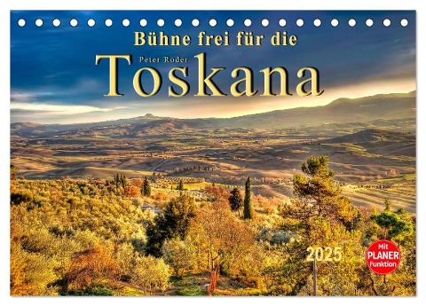 Bühne frei für die Toskana (Tischkalender 2025 DIN A5 quer), CALVENDO Monatskalender - Peter Roder