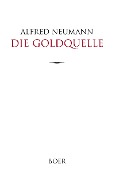 Die Goldquelle - Alfred Neumann