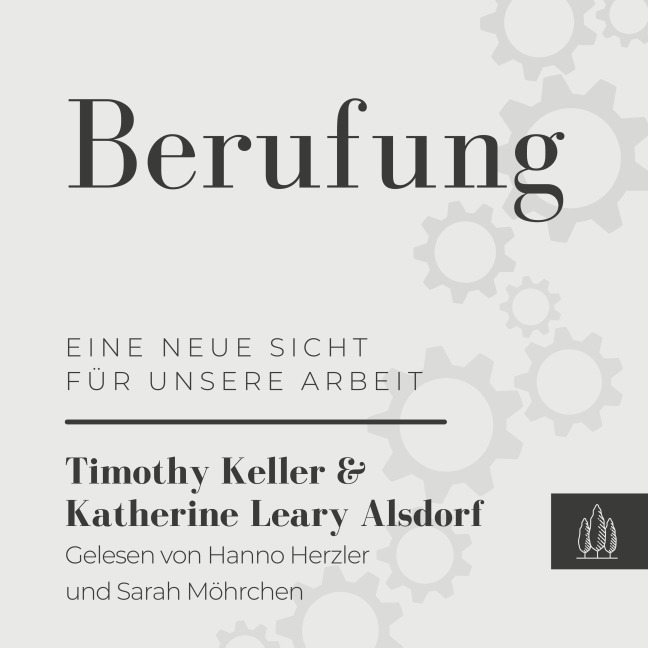 Berufung - Katherine Leary Alsdorf, Timothy Keller