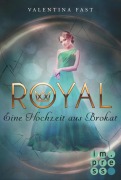 Cover-Bild zum Titel 'Royal 5: Eine Hochzeit aus Brokat' von 'Valentina Fast'