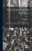 Cover-Bild zum Titel 'The Diary of an Invalid: Being the Journal of a Tour in Pursuit of Health, in Portugal, Italy, Switzerland, and France, in the Years 1817, 1818' von 'Henry Matthews'