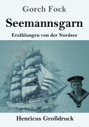 Cover-Bild zum Titel 'Seemannsgarn (Großdruck)' von 'Gorch Fock'