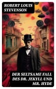 Cover-Bild zum Titel 'Der seltsame Fall des Dr. Jekyll und Mr. Hyde' von 'Robert Louis Stevenson'