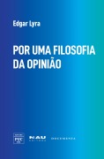 POR UMA FILOSOFIA DA OPINIÃO - Edgar Lyra