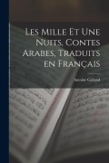 Cover-Bild zum Titel 'Les Mille et Une Nuits, Contes Arabes, Traduits en Français' von 'Antoine Galland'