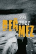 Cover-Bild zum Titel 'Degmez' von 'Ismail Güzelsoy'