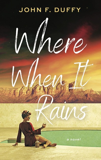 Where When It Rains - John F Duffy