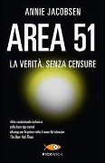 Area 51. La verità, senza censure - Annie Jacobsen