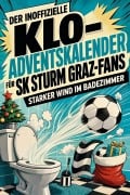 Cover-Bild zum Titel 'Der inoffizielle Klo-Adventskalender für SK Sturm Graz-Fans' von 'Hannah Schmied'