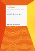 Cover-Bild zum Titel 'In classe. Costruire e gestire il benessere a scuola' von 'Patrizia Selleri, Simone Romagnoli'