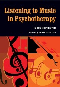 Cover-Bild zum Titel 'Listening to Music in Psychotherapy' von 'Mary Butterton'